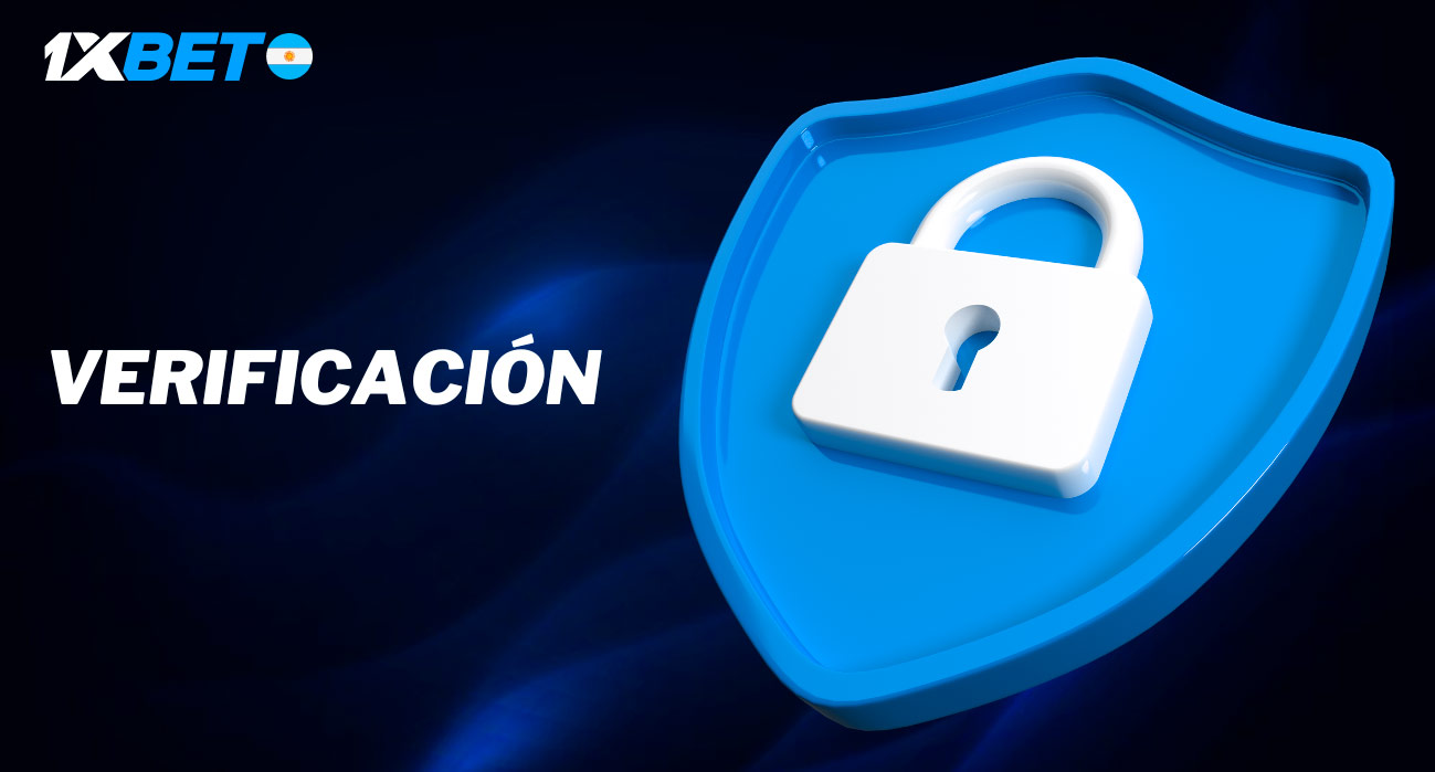 Todo usuario argentino debe pasar por el procedimiento de verificación obligatorio de 1xbet